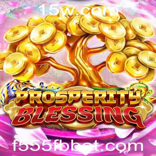 Descubra o Universo Envolvente de ProsperityBlessing com 555fbbet